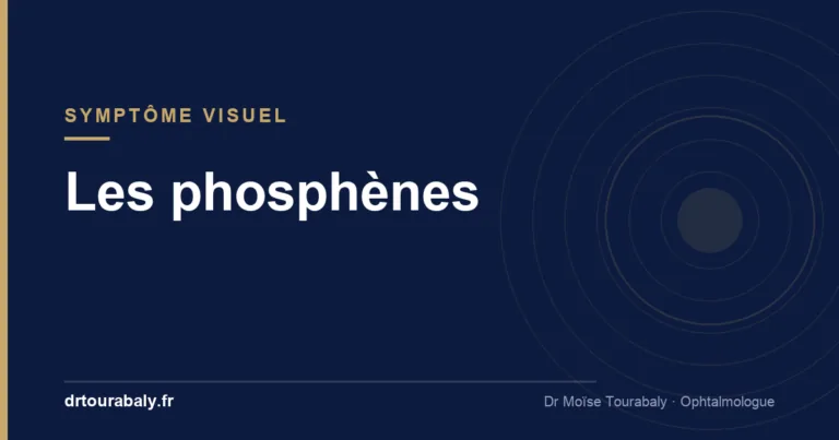 Les phosphènes (éclairs lumineux) — glossaire de l’œil, Dr Tourabaly