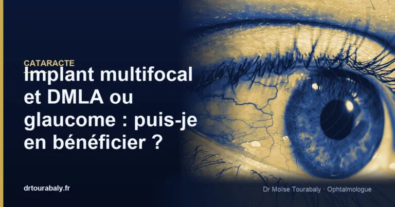 Implant multifocal et DMLA ou glaucome : puis-je en bénéficier ?
